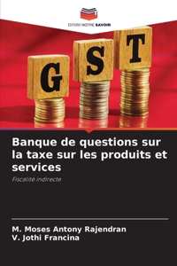 Banque de questions sur la taxe sur les produits et services