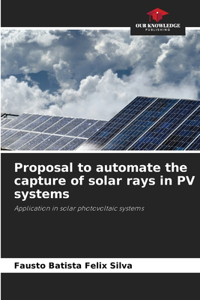 Proposal to automate the capture of solar rays in PV systems