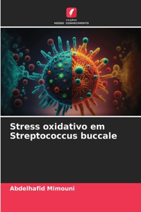 Stress oxidativo em Streptococcus buccale