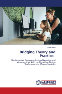 Bridging Theory and Practice