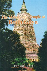 The Mahabodhi Temple at Bodh Gaya