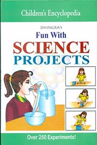 FUN WITH SCIENCE PROJECTS