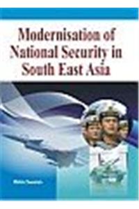 Modernisation of National Security in South East Asia
