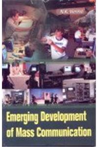 Emerging Development of Mass Communication