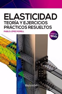 Elasticidad. Teoria y ejercicios practicos resueltos