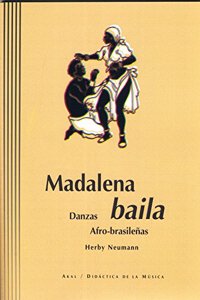 Madalena baila : danzas afro-brasilenas
