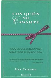 Con Quien No Casarte