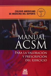 Manual acsm para la valoracion y prescripcion del ejercicio: 1