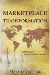 Marketplace Transformation: Divine Shift to Global Responsibility