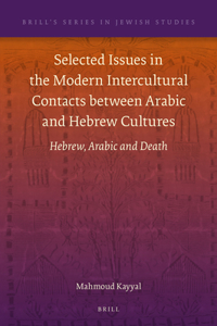 Selected Issues in the Modern Intercultural Contacts Between Arabic and Hebrew Cultures