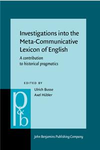Investigations into the Meta-Communicative Lexicon of English