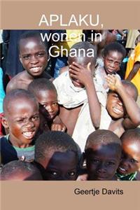 Aplaku, wonen in Ghana