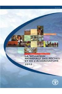 La situation mondiale des pêches et de l'aquaculture 2012