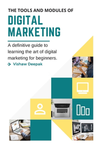 The Tools and Modules of Digital Marketing