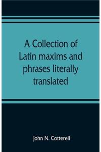 collection of Latin maxims and phrases literally translated