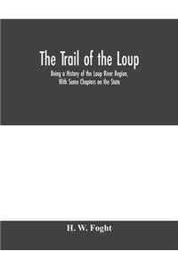 The Trail Of The Loup