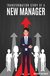 Transformation Story of a New Manager!