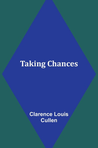 Taking Chances