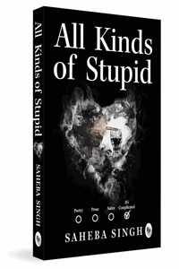 All Kinds of Stupid