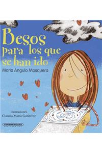 Besos Para Los Que Se Han Ido