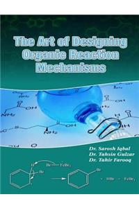 art of designing organic reaction mechanisms