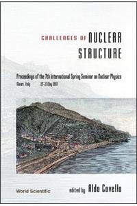 Challenges of Nuclear Structure, Procs of the 7th Intl Spring Seminar on Nuclear Physics