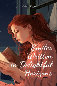Smiles Written in Delightful Horizons