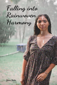 Falling into Rainwoven Harmony