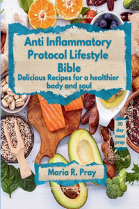 Anti-Inflammatory Protocol Lifestyle Bible