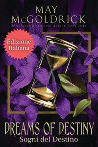 DREAMS OF DESTINY (Sogni del Destino)