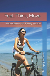 Feel, Think, Move