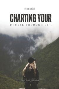 Charting Your Course Through Life
