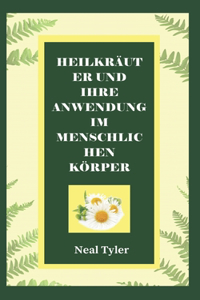 Heilkräuter Und Ihre Anwendung Im Menschlichen Körper