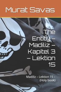 The Entity - Madiliz - Kapitel 3 - Lektion 15