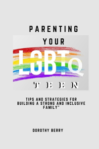 Parenting Your LGBTQ Teen