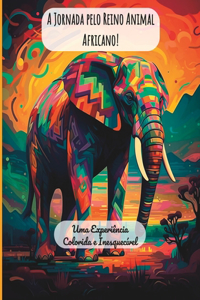 A Jornada pelo Reino Animal Africano!
