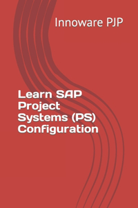 Learn SAP Project Systems (PS) Configuration