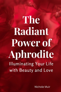 Radiant Power of Aphrodite