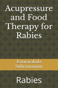 Acupressure and Food Therapy for Rabies