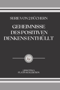 Geheimnisse Des Positiven Denkens Enthüllt