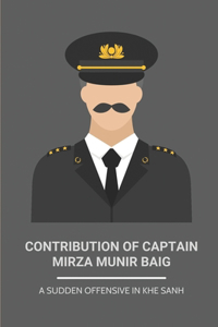 Contribution Of Captain Mirza Munir Baig