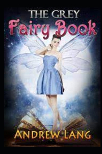 The Grey Fairy Book by Andrew Lang childern fairy book