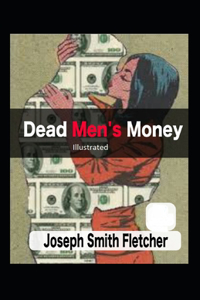 Dead Men's Money Illustrated