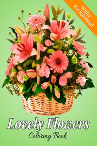 Lovely Flowers Coloring Book