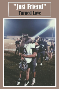 Just Friend Turned Love