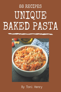 88 Unique Baked Pasta Recipes