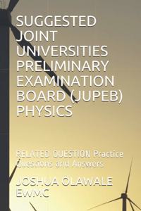 Suggested Joint Universities Preliminary Examination Board (Jupeb) Physics