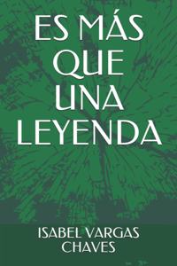 Es Más Que Una Leyenda