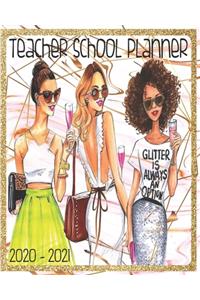 Teacher School Planner Glitter Is Always An Option 2020 - 2021