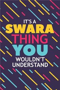 It's a Swara Thing You Wouldn't Understand